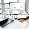 E-Rechnungen neue Regelungen ZUSATZTERMIN